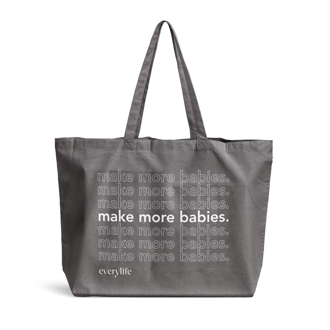 Make More Babies Jumbo Tote