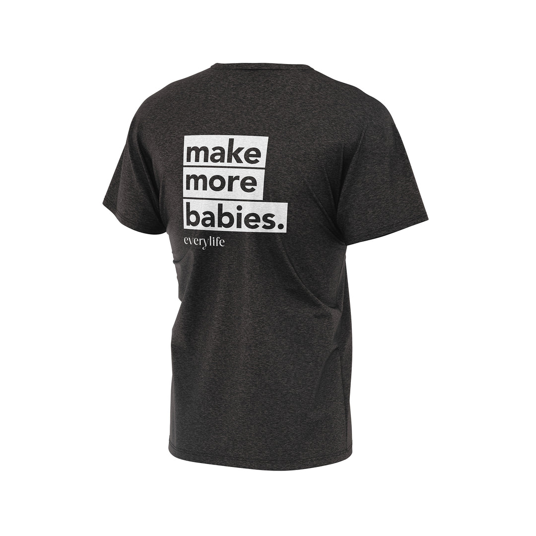 Make More Babies T-shirt